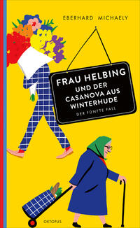 Vorderes Coverbild Frau Helbing und der Casanova aus Winterhude