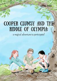Vorderes Coverbild Cooper Clumsy and the riddle of Olympia: a magical adventure to participate!