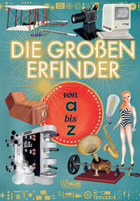 Vorderes Coverbild Die großen Erfinder von A bis Z
