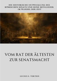 Vorderes Coverbild Vom Rat der Ältesten zur Senatsmacht