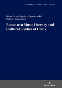 Vorderes Coverbild Booze as a Muse: Literary and Cultural Studies of Drink