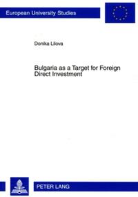 Vorderes Coverbild Bulgaria as a Target for Foreign Direct Investment
