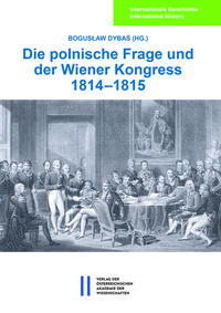 Vorderes Coverbild Die polnische Frage und der Wiener Kongress 1814–1815