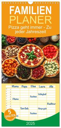 Vorderes Coverbild Familienplaner 2025 - Pizza geht immer - Zu jeder Jahreszeit mit 5 Spalten (Wandkalender, 21 x 45 cm) CALVENDO