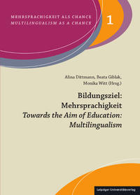 Vorderes Coverbild Bildungsziel: Mehrsprachigkeit/Towards the Aim of Education: Multilingualism