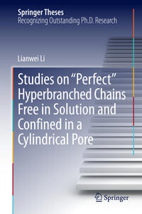 Vorderes Coverbild Studies on "Perfect" Hyperbranched Chains Free in Solution and Confined in a Cylindrical Pore