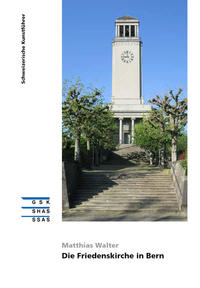 Vorderes Coverbild Die Friedenskirche in Bern