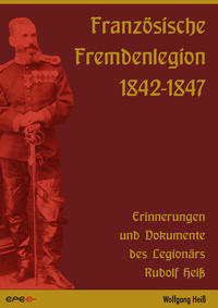 Vorderes Coverbild Französische Fremdenlegion 1842-1847