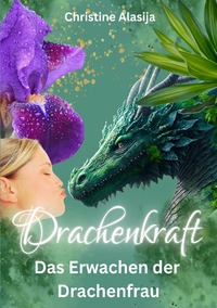 Vorderes Coverbild Drachenkraft - Das Erwachen der Drachenfrau