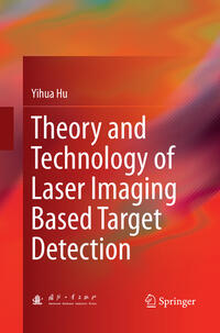 Vorderes Coverbild Theory and Technology of Laser Imaging Based Target Detection