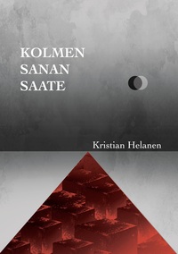 Vorderes Coverbild Kolmen Sanan Saate