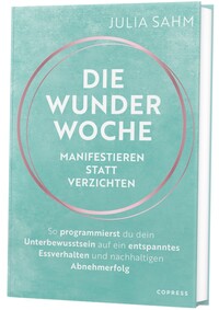 Vorderes Coverbild Die Wunderwoche: Manifestieren statt verzichten