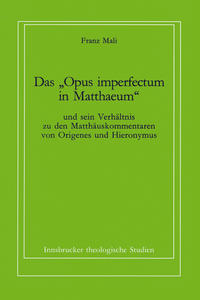 Vorderes Coverbild Das "Opus imperfectum in Matthaeum" und sein Verhältnis zu den Matthäuskommentaren von Origenes und Hieronymus