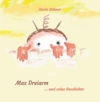 Vorderes Coverbild Max Dreiarm