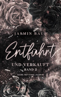 Vorderes Coverbild Entführt und verkauft