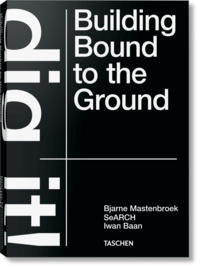 Vorderes Coverbild Bjarne Mastenbroek. Dig it! Building Bound to the Ground