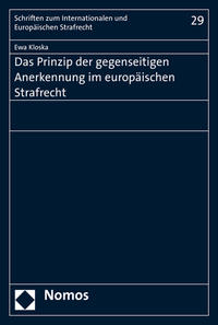 Vorderes Coverbild Das Prinzip der gegenseitigen Anerkennung im Europäischen Strafrecht