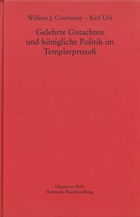 Vorderes Coverbild Gelehrte Gutachten und königliche Politik im Templerprozeß