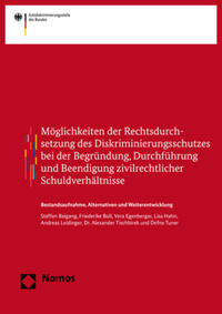 Vorderes Coverbild Möglichkeiten der Rechtsdurchsetzung des Diskriminierungsschutzes bei der Begründung, Durchführung und Beendigung zivilrechtlicher Schuldverhältnisse