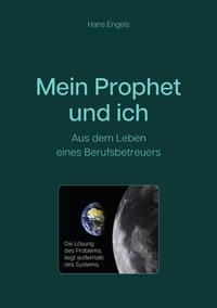 Vorderes Coverbild Mein Prophet und ich - Aus dem Leben eines Berufsbetreuers