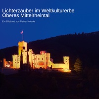 Vorderes Coverbild Lichterzauber im Weltkulturerbe Oberes Mittelrheintal