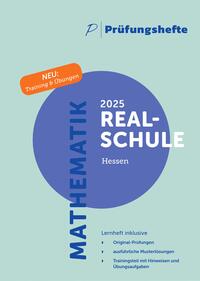 Vorderes Coverbild Prüfungsheft & Training - 2025 Mathematik Realschule – Hessen – Original-Prüfungen und Lösungen