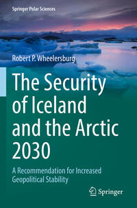 Vorderes Coverbild The Security of Iceland and the Arctic 2030