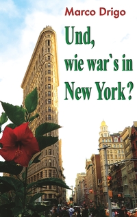 Vorderes Coverbild Und, wie war's in New York?