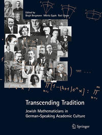 Vorderes Coverbild Transcending Tradition: Jewish Mathematicians in German Speaking Academic Culture