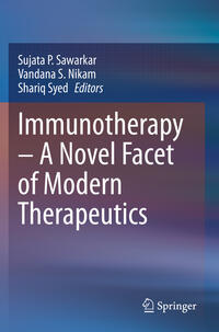 Vorderes Coverbild Immunotherapy – A Novel Facet of Modern Therapeutics