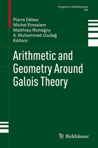 Vorderes Coverbild Arithmetic and Geometry Around Galois Theory
