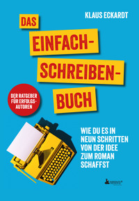Vorderes Coverbild Das Einfach-Schreiben-Buch | Der Ratgeber für Erfolgsautoren