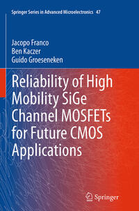 Vorderes Coverbild Reliability of High Mobility SiGe Channel MOSFETs for Future CMOS Applications