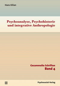 Vorderes Coverbild Psychoanalyse, Psychohistorie und integrative Anthropologie