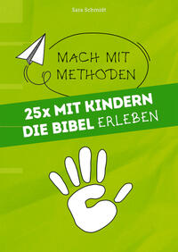 Vorderes Coverbild 25x mit Kindern die Bibel erleben