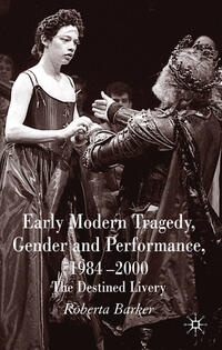 Vorderes Coverbild Early Modern Tragedy, Gender and Performance, 1984-2000