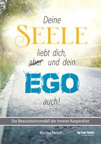 Vorderes Coverbild Deine Seele liebt dich und dein Ego auch!