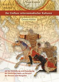 Vorderes Coverbild Der Einfluss reiternomadischer Kulturen auf die Entstehung und Ausprägung des deutschen Adels am Beispiel der Awaren und Mongolen