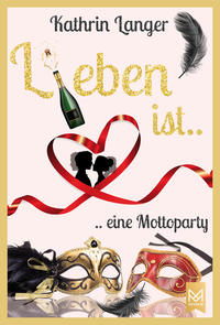 Vorderes Coverbild L(i)eben ist....eine Mottoparty