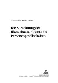 Vorderes Coverbild Die Zurechnung der Überschusseinkünfte bei Personengesellschaften