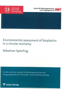 Vorderes Coverbild Environmental assessment of bioplastics in a circular economy