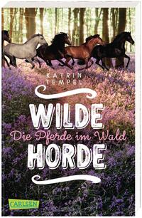 Vorderes Coverbild Wilde Horde 1: Die Pferde im Wald