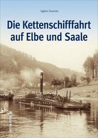 Vorderes Coverbild Die Kettenschifffahrt auf Elbe und Saale