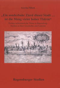 Vorderes Coverbild „Ein sonderbahr Zierd dieser Stadt … ist die Meng vieler hoher Thürm“