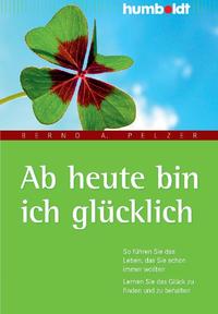 Vorderes Coverbild Ab heute bin ich glücklich