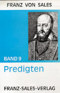 Vorderes Coverbild Deutsche Ausgabe der Werke des heiligen Franz von Sales / Ausgewählte Predigten