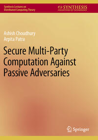 Vorderes Coverbild Secure Multi-Party Computation Against Passive Adversaries
