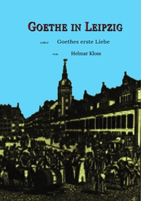 Vorderes Coverbild Goethe in Leipzig