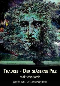 Vorderes Coverbild Thaures - Der gläserne Pilz