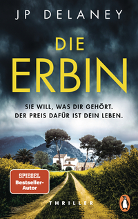 Vorderes Coverbild Die Erbin - Sie will, was dir gehört. Der Preis dafür ist dein Leben.
